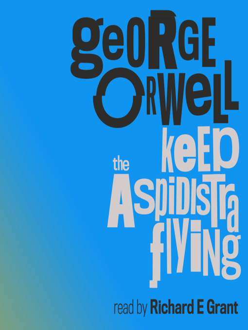 Title details for Keep the Aspidistra Flying by George Orwell - Available